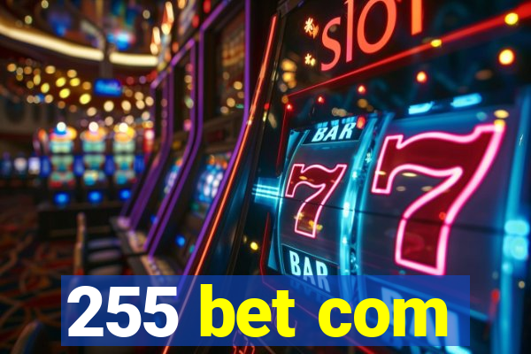 255 bet com